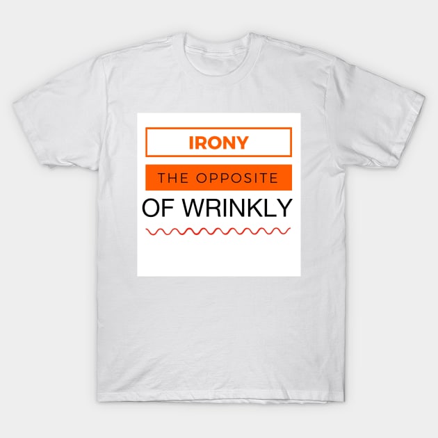 Irony T-Shirt by Birdbox